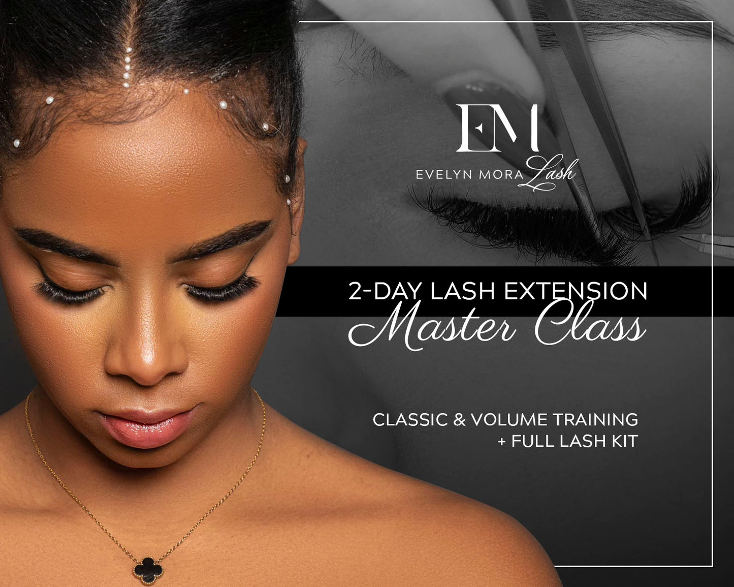 2-DAY LASH EXTENSION MASTER CLASS CLASSIC & VOLUME TRAINING + FULL LASH KIT