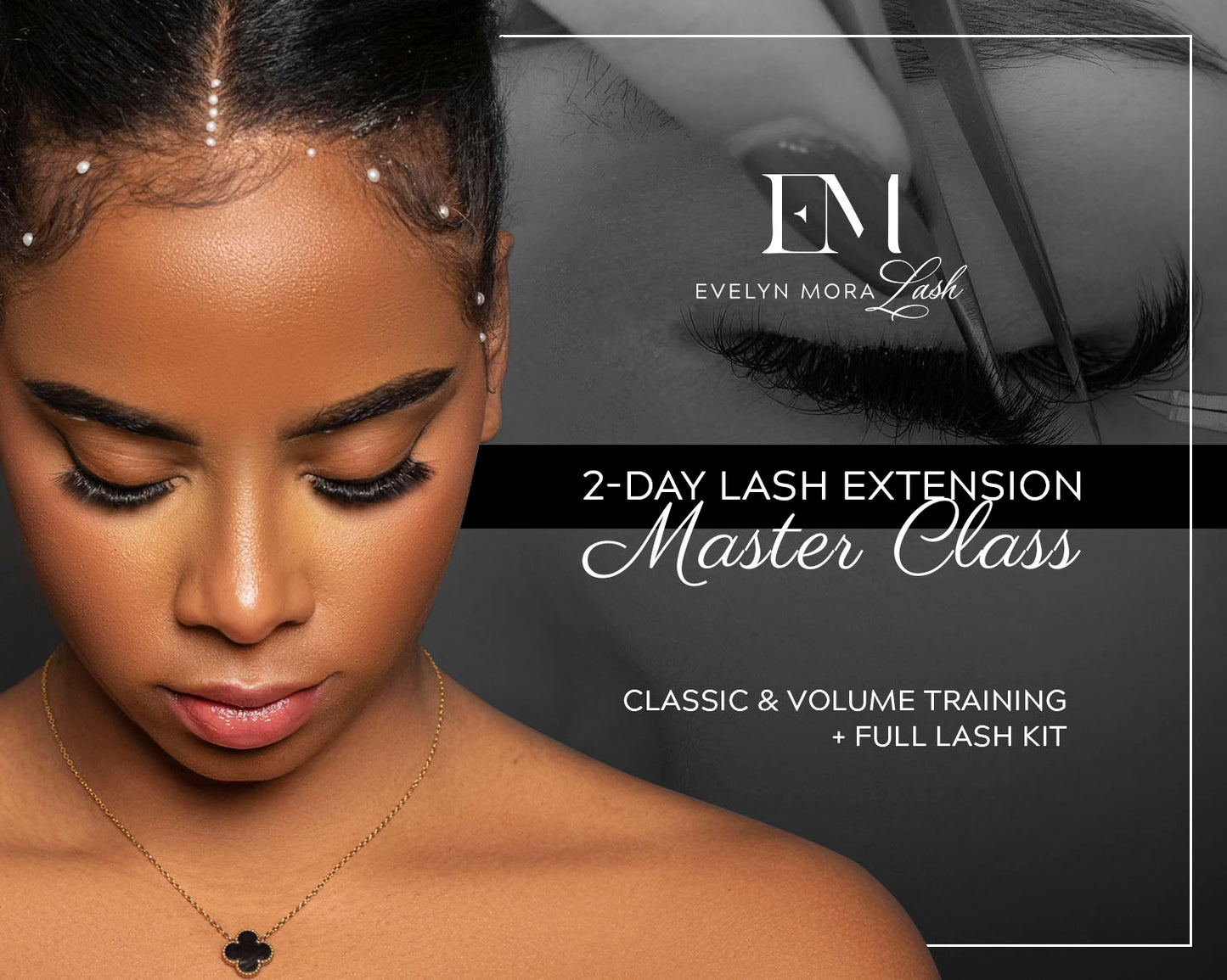 2-DAY LASH EXTENSION MASTER CLASS  CLASSIC & VOLUME TRAINING + FULL LASH KIT